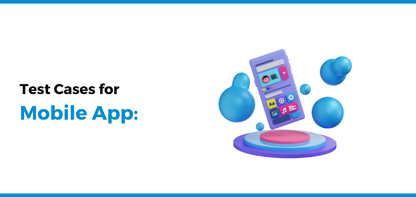 Test Cases for Mobile App